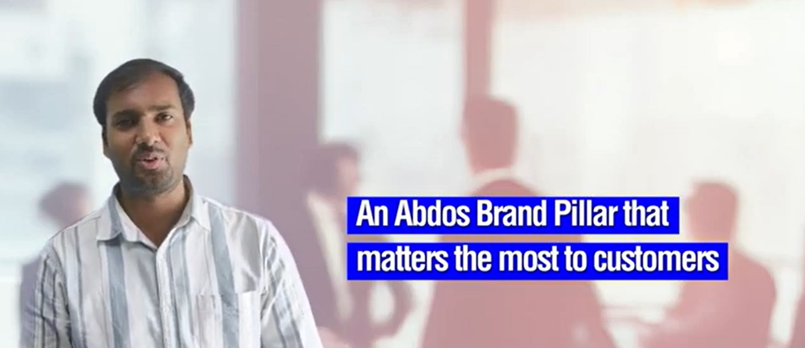 An Abdos Brand Pillar that Matters the Most to Customers..
